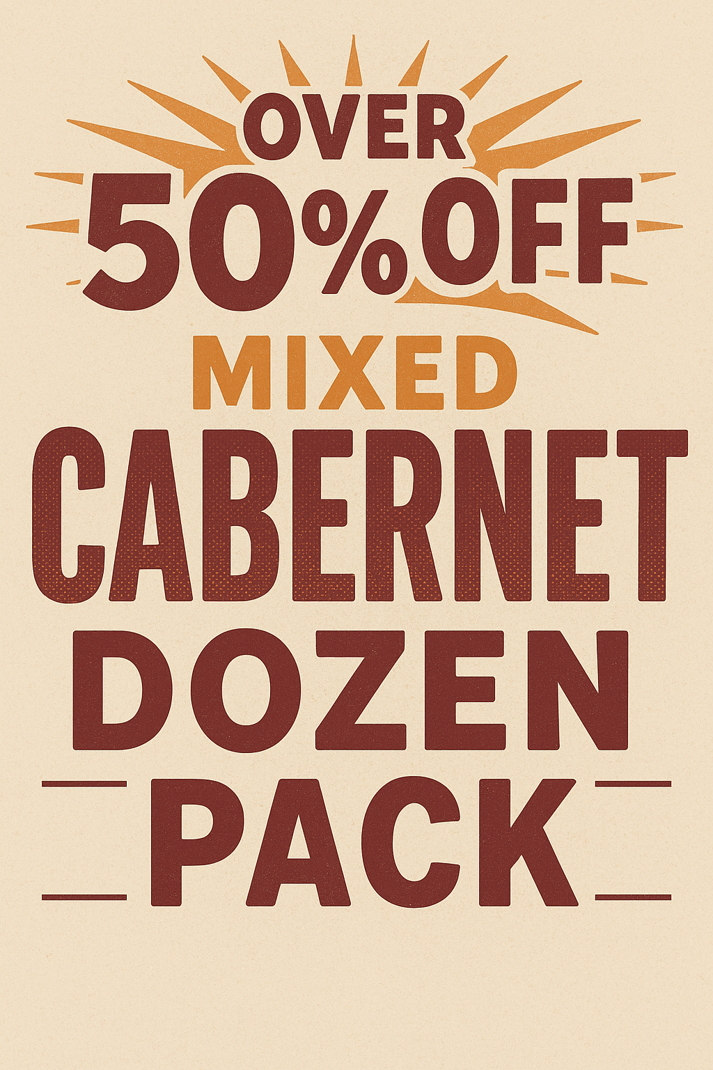 Mixed Cabernet Dozen Pack, Over 50% Off